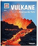 WAS IST WAS Band 57 Vulkane. Feuer aus der Tiefe (WAS IST WAS Sachbuch, Band 57) by 
