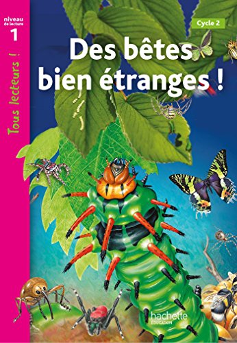 Des bêtes bien étranges - Niveau 1 - Tous lecteurs ! - Livre élève gratuit Des bêtes bien étranges - Niveau 1 - Tous lecteurs ! - Livre élève gratuit