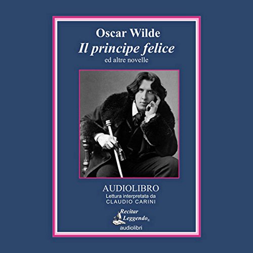 Il Principe Felice Il Gigante Egoista Lusignolo E La Rosa