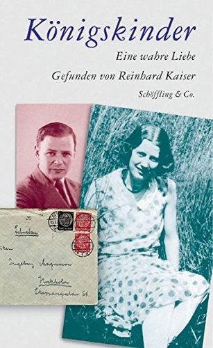 Königskinder. Eine wahre Liebe