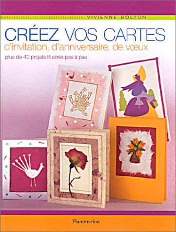 couverture de : Cr&lsquo;ez vos cartes d'invitation, d'anniversaire, de voeux