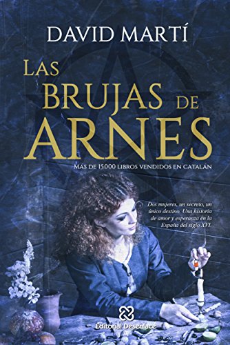 Download Las brujas de Arnes: Dos brujas, un secreto, un único destino. La historia de un linaje de mujeres sabias que ya ha enamorado a miles de lectores. Download Las brujas de Arnes: Dos brujas, un secreto, un único destino. La historia de un linaje de mujeres sabias que ya ha enamorado a miles de lectores.