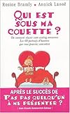 Qui est sous ma couette ? : Ou comment réussir votre casting amoureux - Les 60 portraits d'hommes que vous pourriez rencontrer