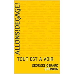 ALLONS!DEGAGE!: TOUT EST A VOIR (A1OBQL3XUHZ61)