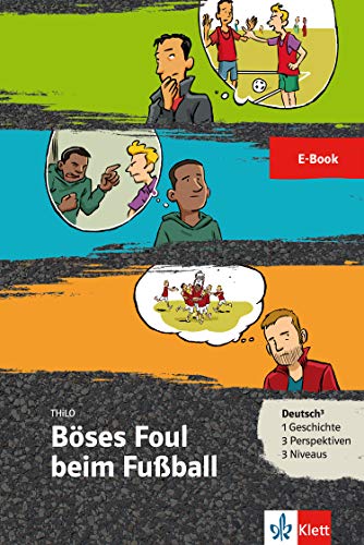 Böses Foul beim Fußball: Deutsch als Fremd und Zweitsprache EBook (Deutsch³) (German Edition)