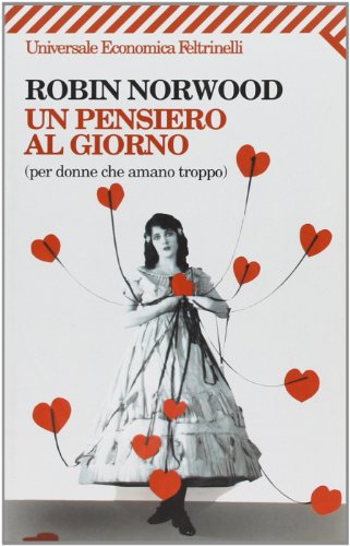 Un pensiero al giorno (per donne che amano troppo) Un pensiero al giorno (per donne che amano troppo)