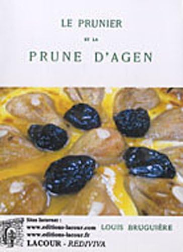 Le prunier et la prune d'Agen : -