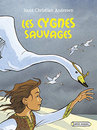 Les  cygnes sauvages (dès 7 ans)
