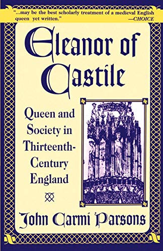Eleanor of Castile: Queen and Society in Thirteenth-Century England: Queen and Society in Thirteenth-Century France
