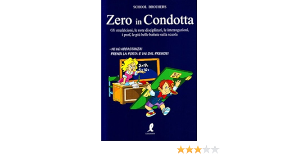Amazon It Zero In Condotta Le Piu Belle Battute Sulla Scuola Marta X Piero Y Libri