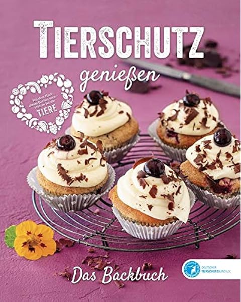 Tierschutz Geniessen Das Backbuch Amazon De Deutscher Tierschutzbund E V Bucher