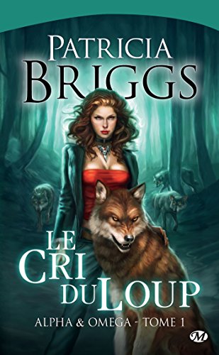 Le Cri du loup: Alpha & Omega, T1