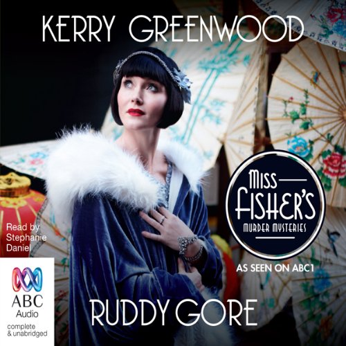 Ruddy Gore: A Phryne Fisher Mystery Ruddy Gore: A Phryne Fisher Mystery