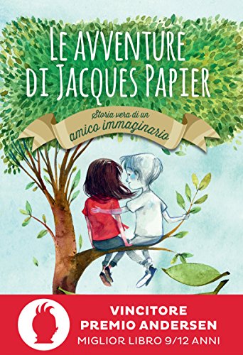 Le avventure di Jacques Papier: Storia vera di un amico immaginario libro