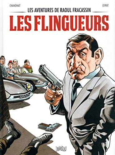 Les aventures de Raoul Fracassin - tome 1 Les flingueurs (1) by Philippe Chanoinat