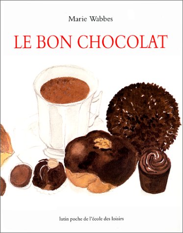 couverture de : Le bon chocolat