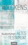 Studienführer Altes Testament by Ulrich Wilckens