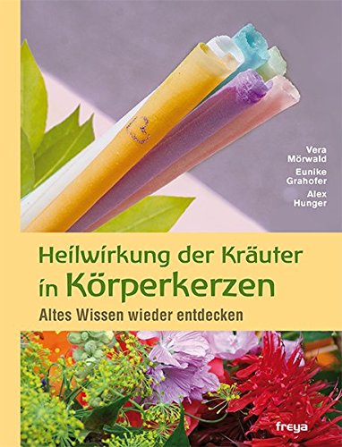 Heilwirkung der Kräuterkerzen: Altes Wissen wieder entdecken