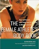 Image de The Female Athlete's Body Book: How to Prevent and Treat Sports Injuries in Women and Girls