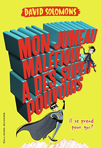 couverture de : Mon jumeau mal&eacute;fique a des super-pouvoirs