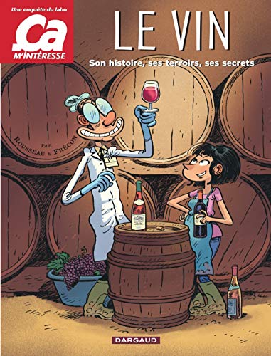 Ca m'intéresse : Le vin by Rousseau Murielle