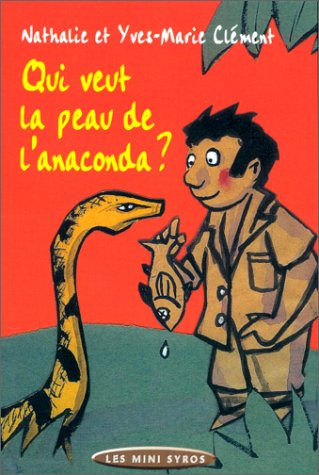 couverture de : Qui veut la peau de l'anaconda ?