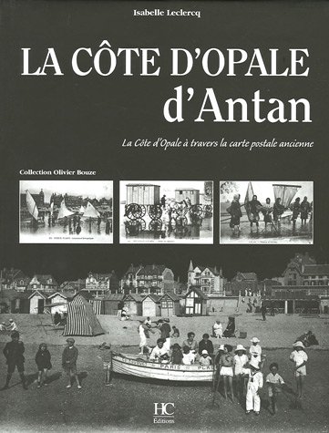 couverture de : La C&ocirc;te d'Opale d'Antan