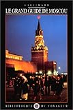 Le Grand Guide de Moscou 1997