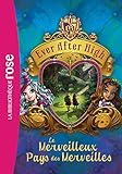 Ever After High 03 - Le Merveilleux Pays des Merveilles