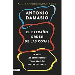 El extraño orden de las cosas: La vida, los sentimientos y la creación de las culturas (Imago Mundi)