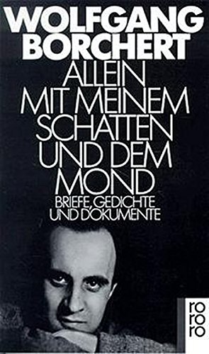 Download Allein mit meinem Schatten und dem Mond: Briefe, Gedichte und Dokumente Download Allein mit meinem Schatten und dem Mond: Briefe, Gedichte und Dokumente