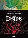 Destins - Tome 07: Une belle histoire by