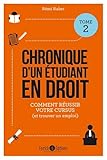 voir fiche du jeu Chronique d'un étudiant en droit : Tome 2, Mes conseils pour réussir votre cursus (et trouver un emploi)