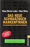 Das neue Schwarzbuch Markenfirmen: Die Machenschaften der Weltkonzerne by Klaus Werner, Hans Weiss