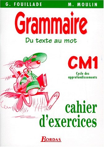 Download Du texte au mots, Grammaire, CM1. Cahier d'exercices Download Du texte au mots, Grammaire, CM1. Cahier d'exercices