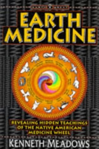 Earth Medicine: Revealing Hidden Treasures of the Native American Medicine Wheel โ a Shamanic Way to Self-discovery (Earth Quest) (Earth Quest S.)