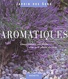 Image de Aromatiques. Quand cultiver son jardin rime avec plaisir des sens