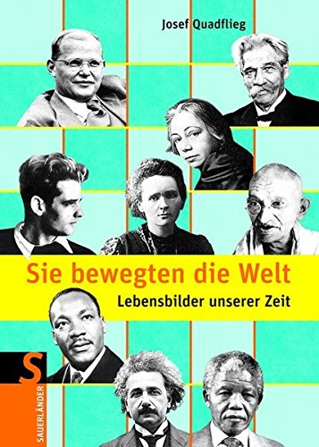 Sie bewegten die Welt (Sauerländer Kindersachbuch)