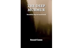 The Deep Murmur: Preceded by Elegy for Enoch Powell