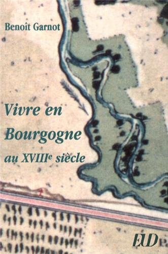 Vivre en Bourgogne au XVIIIe siècle