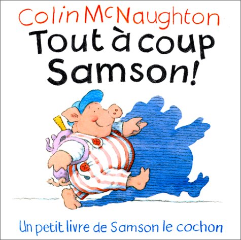 couverture de : Tout &agrave; coup Samson !
