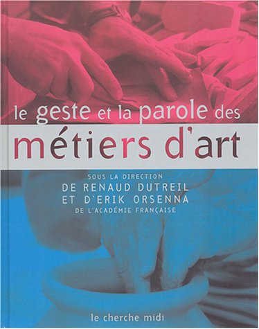 couverture de : Le geste et la parole des m&eacute;tiers d'art