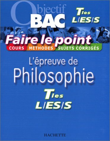 Download Faire le point : Philosophie, terminales L-ES-S Download Faire le point : Philosophie, terminales L-ES-S