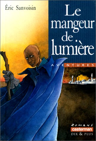 couverture de : Le mangeur de lumi&egrave;re