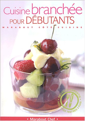 couverture de : Cuisine branch&eacute;e pour d&eacute;butants