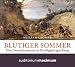 Blutiger Sommer: Eine Deutschlandreise im Dreißigjährigen Krieg - William Crowne, Alexander Ritter