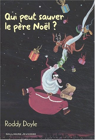 couverture de : Qui peut sauver le p&egrave;re No&euml;l