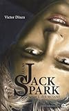 Le Cas Jack Spark. Saison 1: Eté mutant