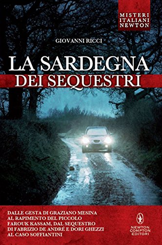 Download La Sardegna dei sequestri (eNewton Saggistica) Download La Sardegna dei sequestri (eNewton Saggistica)