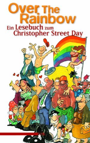 Over the Rainbow. Ein Lesebuch zum Christopher Street Day (2001-09-05)